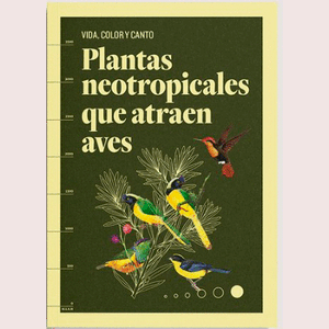 Portada del libro VIDA COLOR Y CANTO PLANTAS NEOTROPICALES QUE ATRAEN AVES Autor MOLINA FRANCO, DIEGO