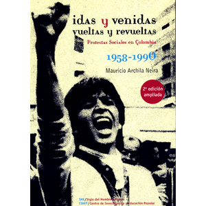 Portada del libro IDAS Y VENIDAS VUELTAS Y REVUELTAS Autor ARCHILA NEIRA, MAURICIO