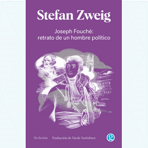 Portada del libro JOSEPH FOUCHE RETRATO DE UN HOMBRE POLITICO Autor ZWEIG, STEFAN