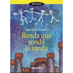 Portada del libro RONDA QUE RONDA LA RONDA Autor JIMENEZ, OLGA LUCIA