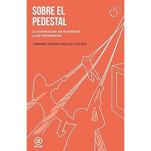 Portada del libro SOBRE EL PEDESTAL Autor GARCIA HIDALGO VILLENA, CIPRIANO
