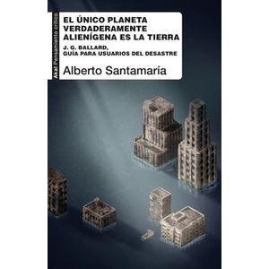 Portada del libro EL UNICO PLANETA VERDADERAMENTE ALIENIGENA ES LA TIERRA Autor SANTAMARIA, ALBERTO