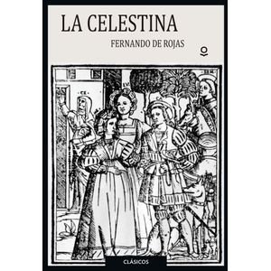 Portada del libro LA CELESTINA Autor ROJAS, FERNANDO DE