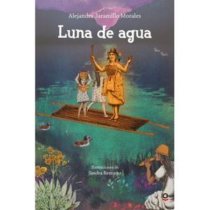 Portada del libro LUNA DE AGUA Autor JARAMILLO MORALES, ALEJANDRA
