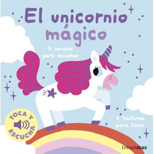 Portada del libro El unicornio mágico. Toca y escucha Autor MARION BILLET