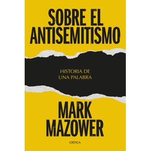 Portada del libro Sobre el antisemitismo Autor MARK MAZOWER