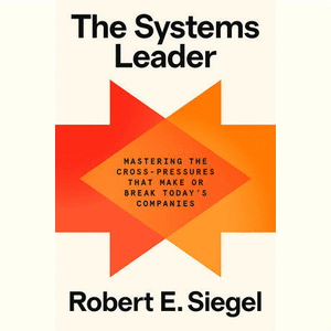Portada del libro THE SYSTEMS LEADER Autor SIEGEL, ROBERT E