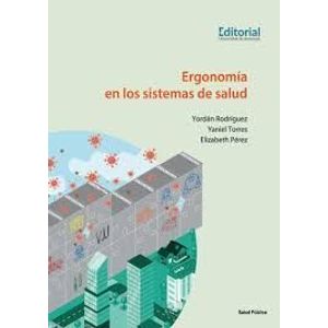 Portada del libro ERGONOMIA EN LOS SISTEMAS DE SALUD Autor RODRIGUEZ, YORDAN Y OTROS