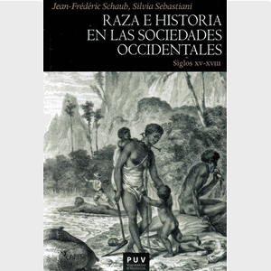 Portada del libro RAZA E HISTORIA EN LAS SOCIEDADES OCCIDENTALES Autor SCHAUB, JEAN FREDERIC Y SEBASTIANI, SILVIA