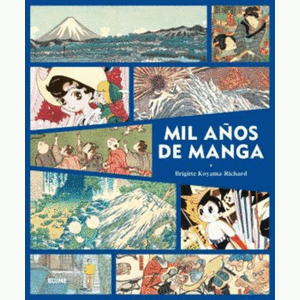 Portada del libro MIL AÑOS DE MANGA Autor KOYAMA, BRIGITTE Y RICHARD