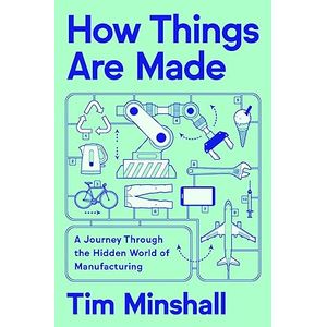 Portada del libro HOW THINGS ARE MADE Autor MINSHALL, TIM