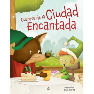 Portada del libro CUENTOS DE LA CIUDAD ENCANTADA Autor MAÑERU, MARIA Y GIORGI, SERGIO DE