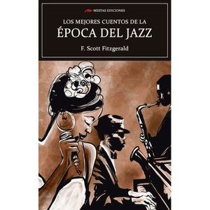 Portada del libro LOS MEJORES CUENTOS DE LA EPOCA DEL JAZZ Autor SCOTT FITZGERALD, F