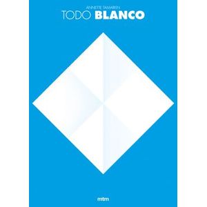 Portada del libro TODO BLANCO Autor TAMARKIN, ANNETTE