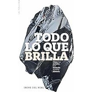 Portada del libro TODO LO QUE BRILLA Autor REAL, IRENE DEL