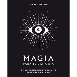 Portada del libro MAGIA PARA EL DIA A DIA Autor HAKSEVER, SEMRA