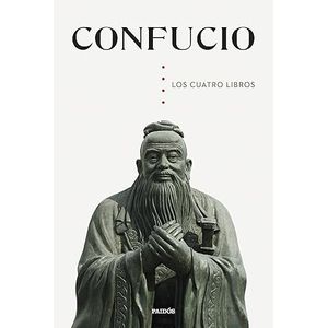 Portada del libro LOS CUATRO LIBROS Autor CONFUCIO