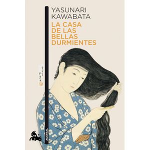 Portada del libro LA CASA DE LAS BELLAS DURMIENTES Autor KAWABATA, YASUNARI