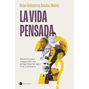 Portada del libro LA VIDA PENSADA Autor BALLESTEROS SANCHEZ MOLINA, VICTOR