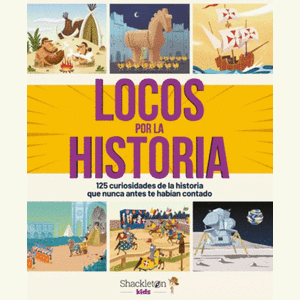 Portada del libro LOCOS POR LA HISTORIA Autor ALCOMPAS,BANALLETRA