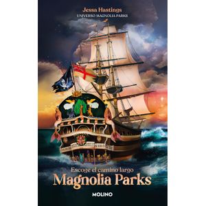 Portada del libro MAGNOLIA PARKS ESCOGE EL CAMINO LARGO Autor HASTINGS, JESSA