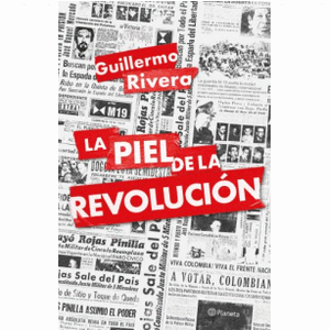 Portada del libro LA PIEL DE LA REVOLUCION Autor RIVERA, GUILLERMO