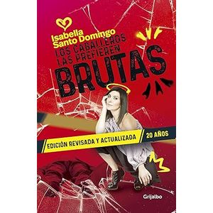 Portada del libro LOS CABALLEROS LAS PREFIEREN  BRUTAS Autor SANTO DOMINGO, ISABELLA