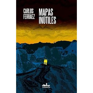 Portada del libro MAPAS INUTILES Autor FERRAEZ,CARLOS