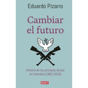 Portada del libro CAMBIAR EL FUTURO Autor PIZARRO, EDUARDO