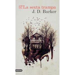 Portada del libro LA SEXTA TRAMPA Autor BARKER,J D