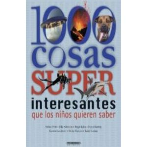 Portada del libro 1000 COSAS SUPER INTERESANTES Autor FRITZ, SABINE Y OTROS