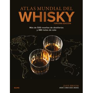 Portada del libro Atlas mundial del Whisky Autor DAVE BROOM