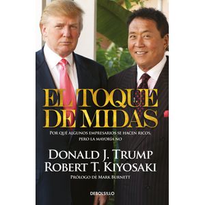 Portada del libro EL TOQUE DE MIDAS Autor TRUMP, DONALD Y KIYOSAKI, ROBERT T