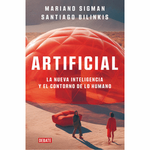 Portada del libro ARTIFICIAL Autor SIGMAN, MARIANO Y BILINKIS, SANTIAGO