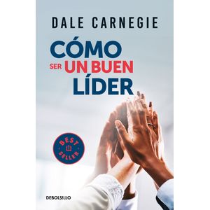 Portada del libro COMO SER UN BUEN LIDER Autor CARNEGIE, DALE