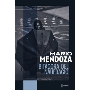 Portada del libro BITACORA DEL NAUFRAGO Autor MENDOZA, MARIO