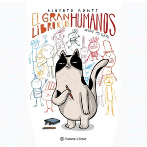 Portada del libro EL GRAN LIBRO DE LOS HUMANOS SEGUN MI GATO Autor MONTT, ALBERTO
