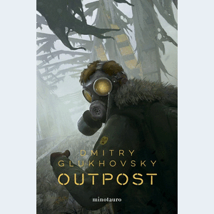 Portada del libro OUTPOST 01 Autor GLUKHOVSKY, DMITRY