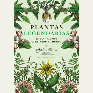 Portada del libro PLANTAS LEGENDARIAS Autor HARRIS, STEPHEN