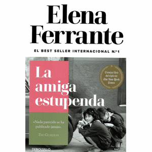 Portada del libro LA AMIGA ESTUPENDA Autor FERRANTE, ELENA