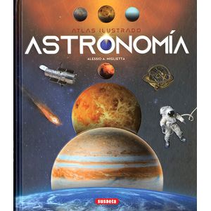 Portada del libro ATLAS ILUSTRADO ASTRONOMIA Autor MIGLIETTA, ALESSIO A