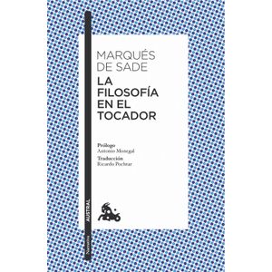 Portada del libro LA FILOSOFíA EN EL TOCADOR Autor MARQUES DE SADE