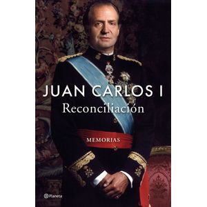 Portada del libro Reconciliación Autor Juan Carlos I