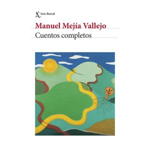 Portada del libro CUENTOS COMPLETOS Autor MEJIA VALLEJO,MANUEL