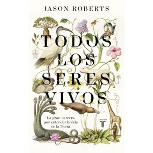 Portada del libro TODOS LOS SERES VIVOS Autor ROBERTS, JASON
