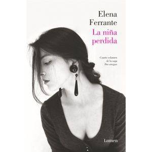 Portada del libro LA NIÑA PERDIDA VOLUMEN 4 Autor FERRANTE, ELENA