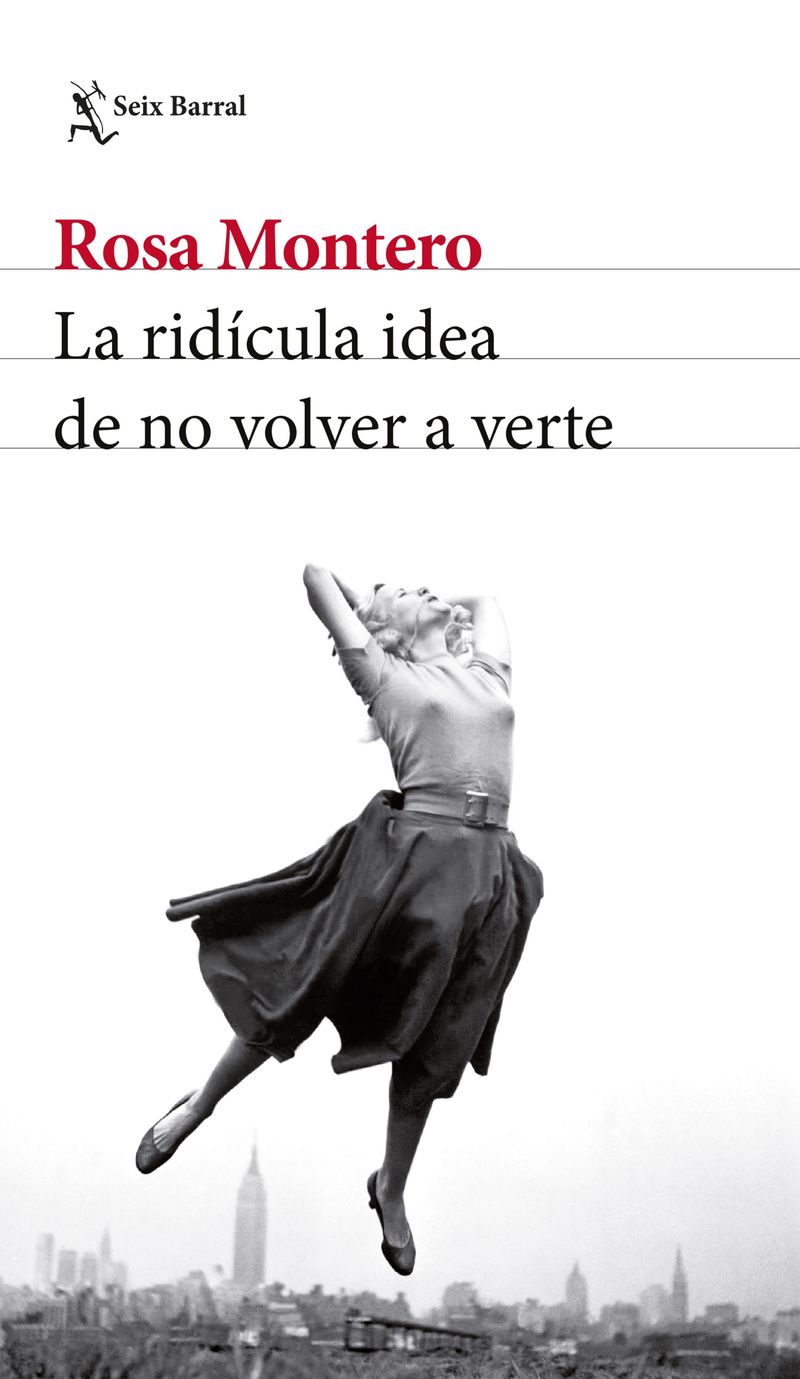 portada_la-ridicula-idea-de-no-volver-a-verte_rosa-montero_202303151957.jpg