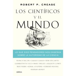 Portada del libro LOS CIENTIFICOS Y EL MUNDO Autor CREASE, ROBERT P