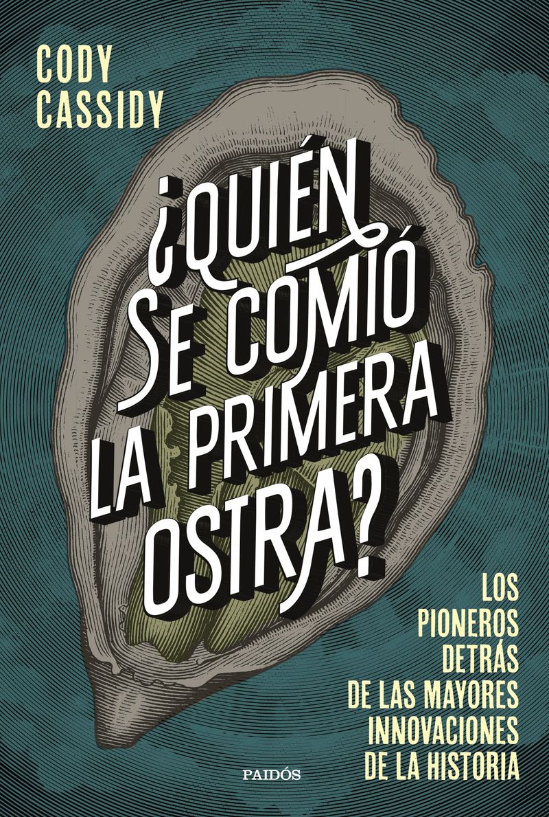 357526_portada_quien-se-comio-la-primera-ostra_antonio-francisco-rodriguez-esteban_202202041142.jpg
