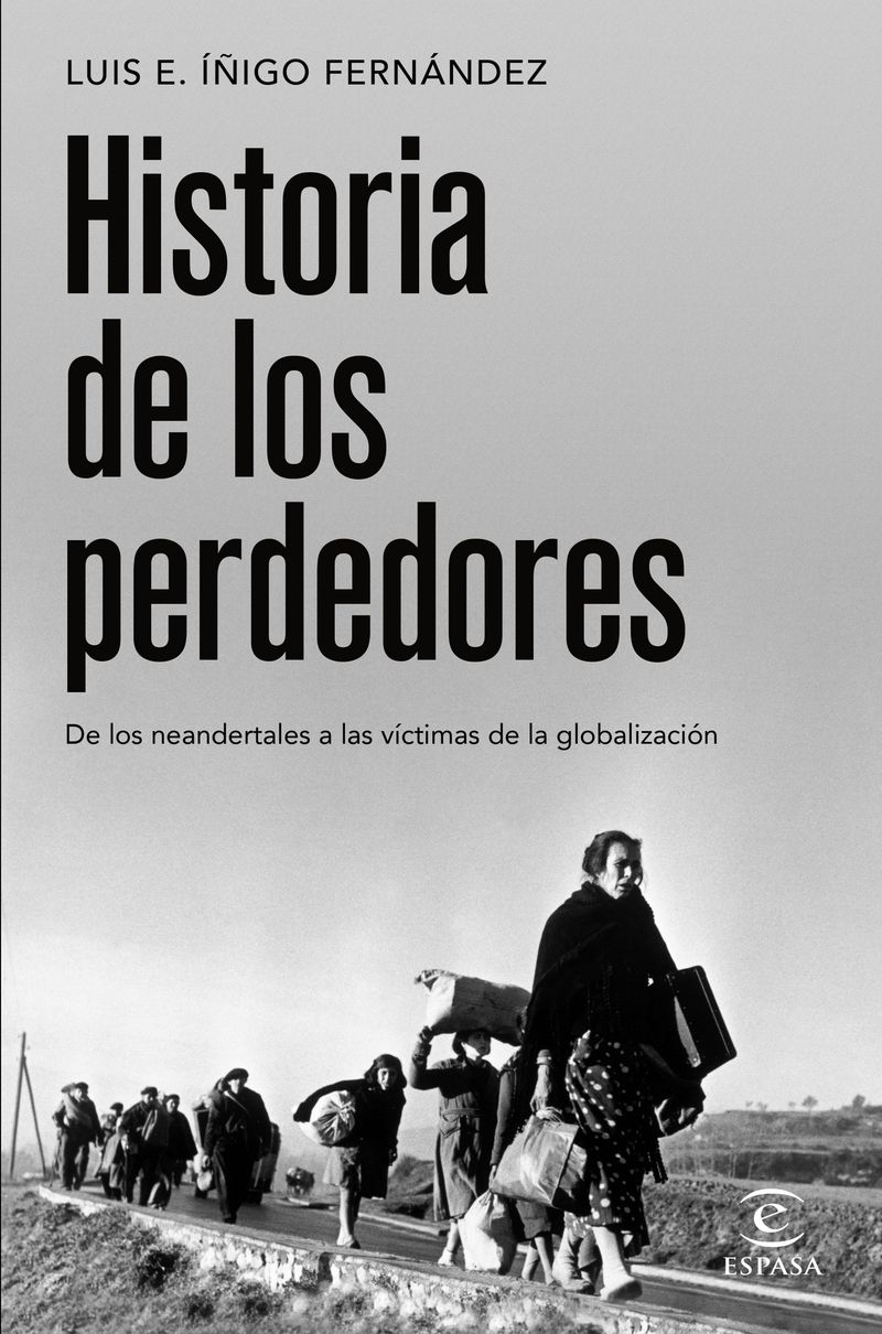 357525_portada_historia-de-los-perdedores_luis-e-inigo-fernandez_202112160928.jpg